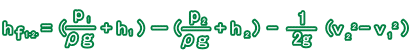 hf12=（ｐ1/ρɡ+h1)-(p2/ρg+h2)-1/2g×（ｖ2＾2-ｖ1＾2）