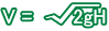 V=（2ｇH）＾0.5